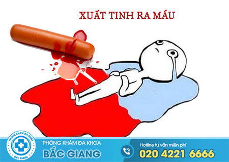 Tác hại của xuất tinh ra máu